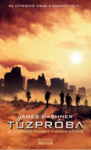 Tűzpróba - Útvesztő-trilógia 2. - James Dashner