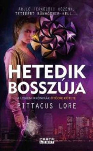 Hetedik bosszúja /A Lorieni krónikák 5. (Pittacus Lore)