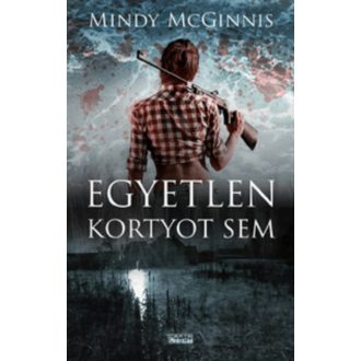 Egyetlen kortyot sem (Mindy Mcginnis)