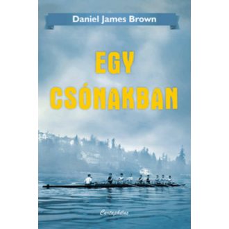 Egy csónakban (Daniel James Brown)