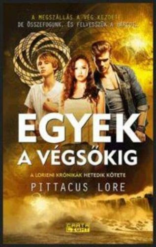 Egyek a végsőkig /Lorieni krónikák 7. (Pittacus Lore)