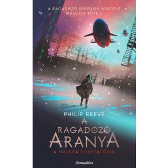 A ragadozó aranya - Ragadozó városok 2. (Philip Reeve)