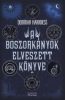 A boszorkányok elveszett könyve (Deborah Harkness)