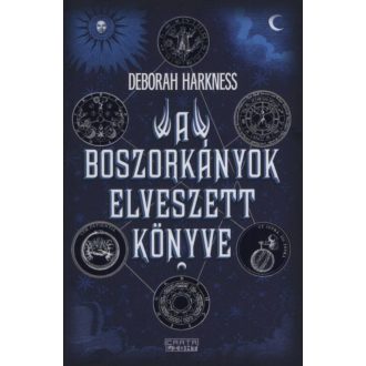 A boszorkányok elveszett könyve (Deborah Harkness)