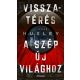 Visszatérés a szép új világhoz - Aldous Huxley