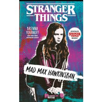 Stranger Things - Mad Max Hawkinsban - Brenna Yovanoff