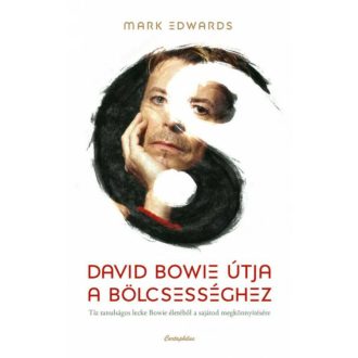 David Bowie útja a bölcsességhez - Mark Edwards