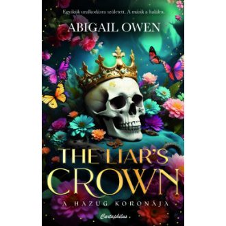   The Liar's Crown - A hazug koronája (Éldekorált) - Abigail Owen