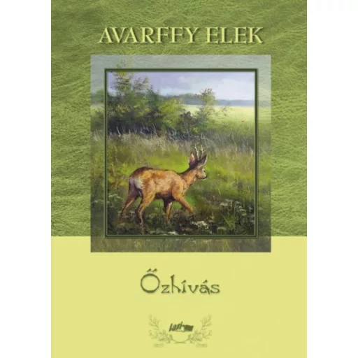 Őzhívás - Avarffy Elek
