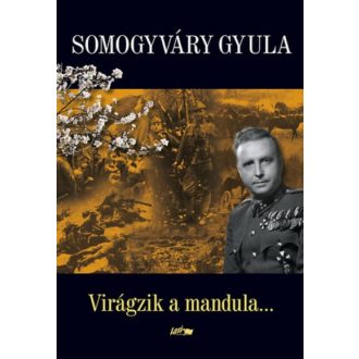 Virágzik a mandula... (Somogyváry Gyula)