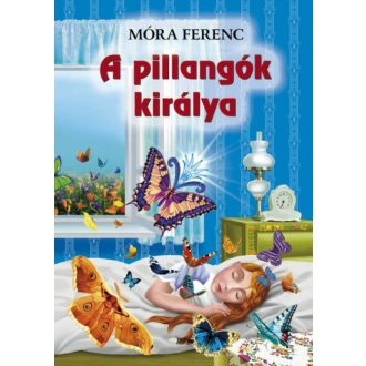 A pillangók királya (Móra Ferenc)