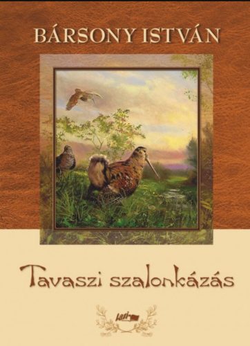 Tavaszi szalonkázás - Bársony István