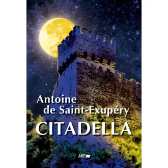 Citadella - Antoine de Saint-Exupéry