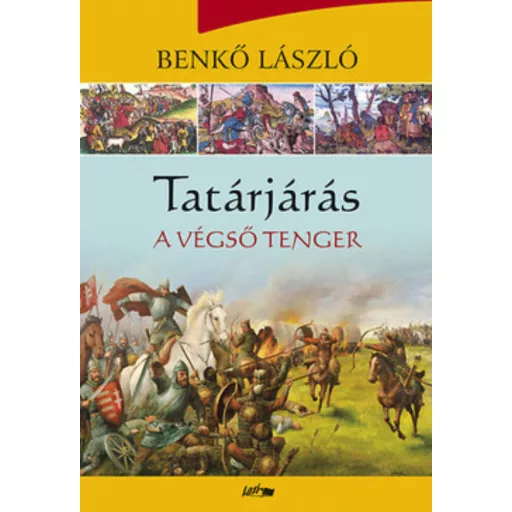 Tatárjárás III. /A végső tenger (Benkő László)
