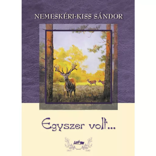 Egyszer volt... - Nemeskéri-Kiss Sándor