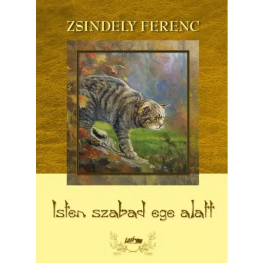 Isten szabad ege alatt (Zsindely Ferenc)
