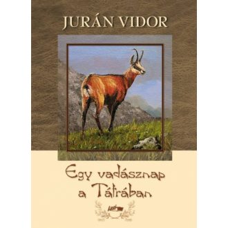 Egy vadásznap a Tátrában (Jurán Vidor)