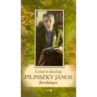Csönd és közelség /Pilinszky János füveskönyve (Pilinszky János)