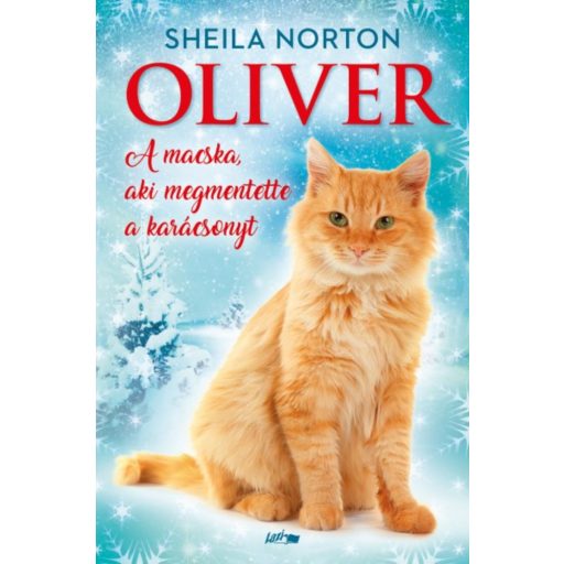 Oliver - A macska, aki megmentette a karácsonyt (Sheila Norton)
