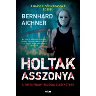 Holtak asszonya - A Totenfrau-trilógia 1. (Bernhard Aichner)