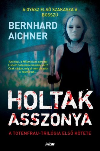 Holtak asszonya - A Totenfrau-trilógia 1. (Bernhard Aichner)