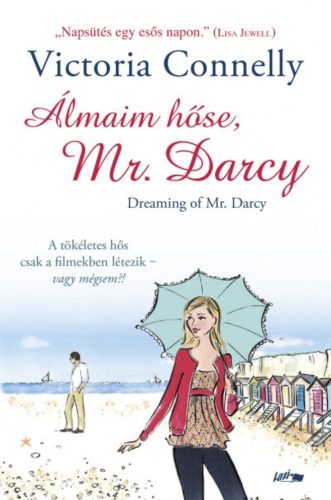 Álmaim hőse, Mr. Darcy (Victoria Connelly)