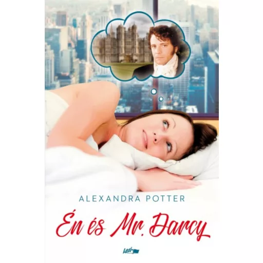 Én és Mr. Darcy (Alexandra Potter)