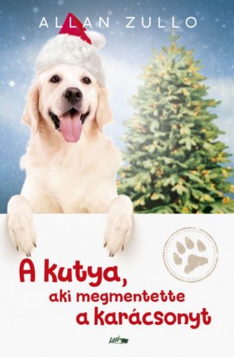 A kutya, aki megmentette a karácsonyt (Allan Zullo)