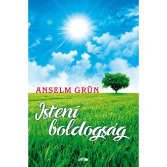 Isteni boldogság (Anselm Grün)