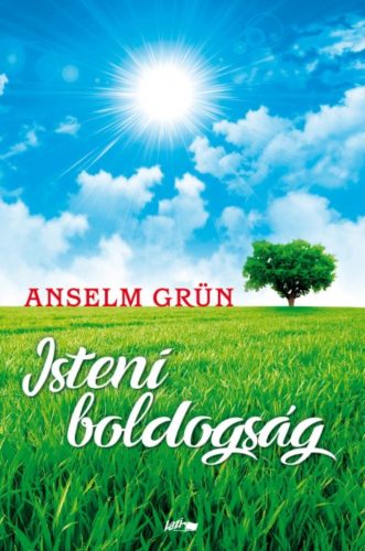 Isteni boldogság (Anselm Grün)