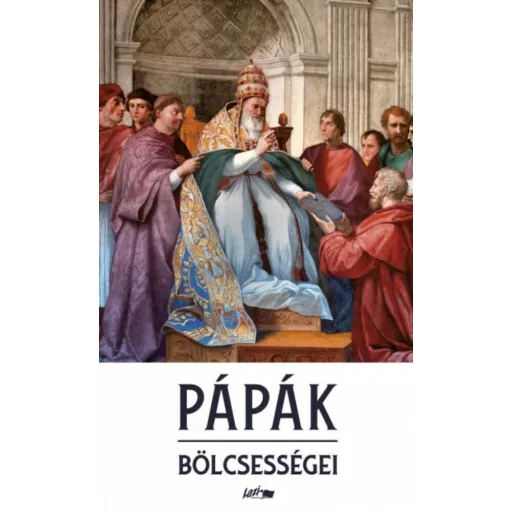Pápák bölcsességei (Válogatás)