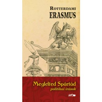Meglelted Spártád (Rotterdami Erasmus)