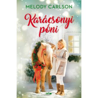 Karácsonyi póni - Melody Carlson