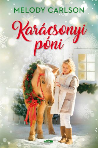 Karácsonyi póni (Melody Carlson)