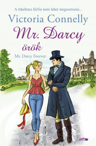 Mr. Darcy örök (Victoria Connelly)