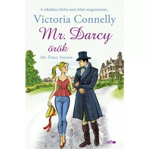 Mr. Darcy örök (Victoria Connelly)