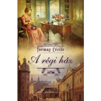 A régi ház - Tormay Cécile