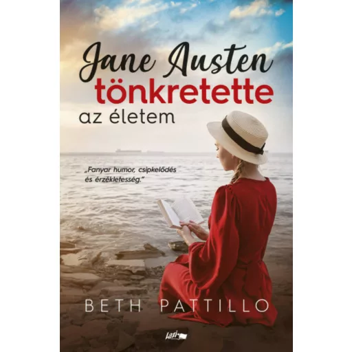 Jane Austen tönkretette az életem (Beth Pattillo)