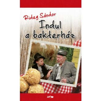 Indul a bakterház (új kiadás) (Rideg Sándor)