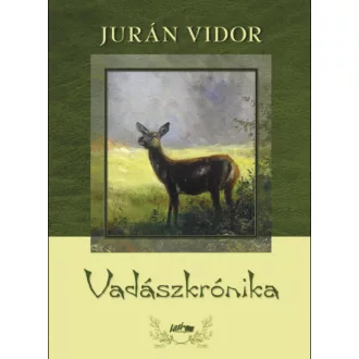 Vadászkrónika - Jurán Vidor