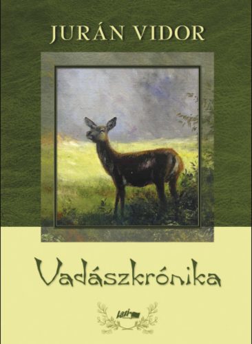 Vadászkrónika - Jurán Vidor