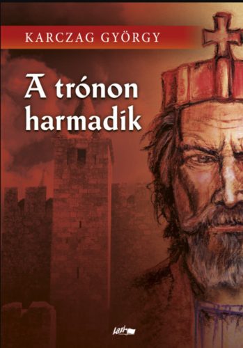 A trónon harmadik - Karczag György