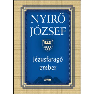 Jézusfaragó ember - Nyírő József