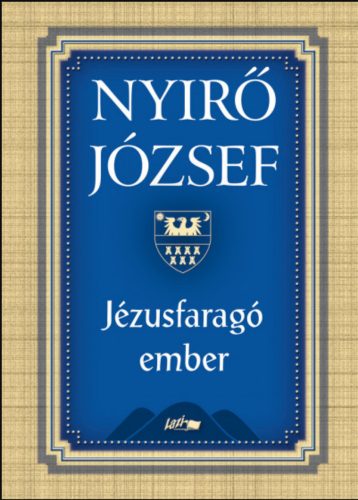 Jézusfaragó ember - Nyírő József