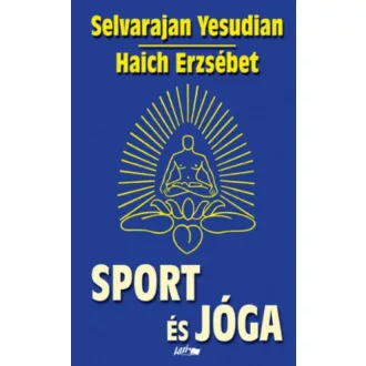 Sport és jóga - Selvarajan Yesudian - Haich Erzsébet