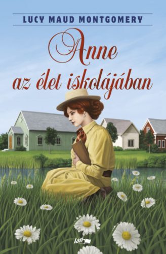 Anne az élet iskolájában - Lucy Maud Montgomery