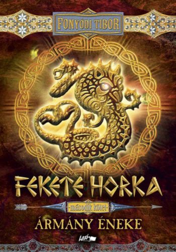 Fekete Horka 2. - Ármány éneke - Fonyódi Tibor