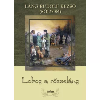 Lobog a rőzseláng - Láng Rudolf Rezső