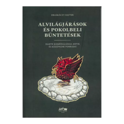 Alvilágjárások és pokolbeli büntetések - Draskóczy Eszter