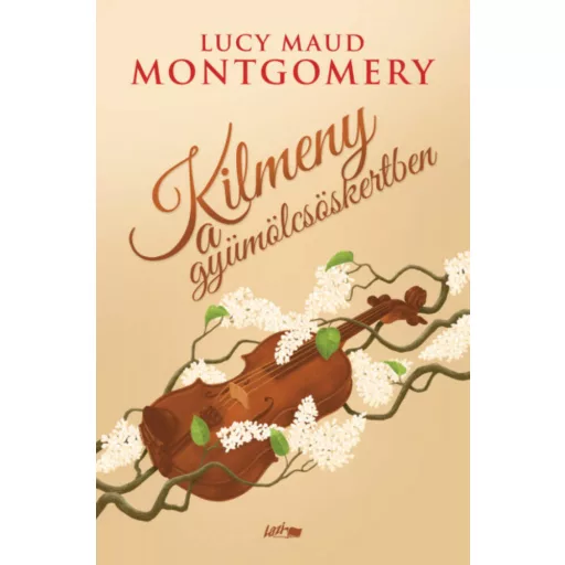 Kilmeny a gyümölcsöskertben - Lucy Maud Montgomery